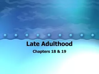 Late Adulthood