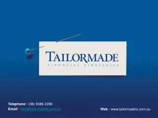 Telephone : (08) 9386 2288 Email : info@tailormadefs.au