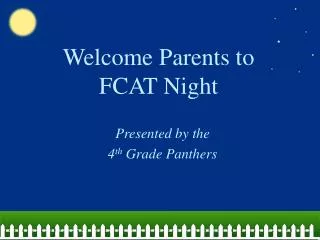 Welcome Parents to FCAT Night