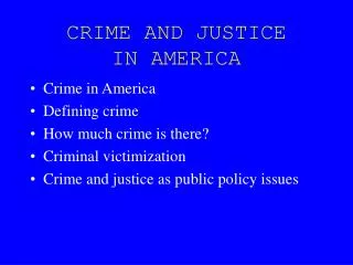 CRIME AND JUSTICE IN AMERICA