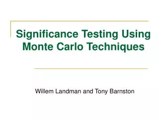 Significance Testing Using Monte Carlo Techniques