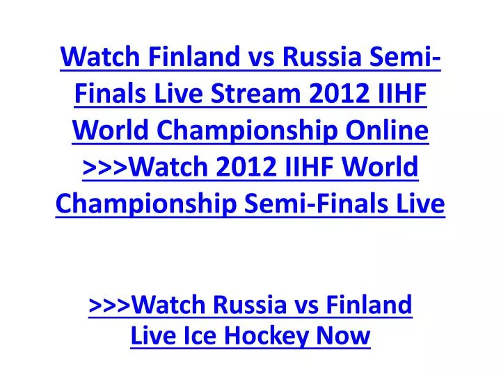watch russia vs finland live ice hockey now
