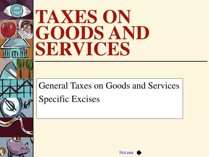 general taxes on goods and services specific excises