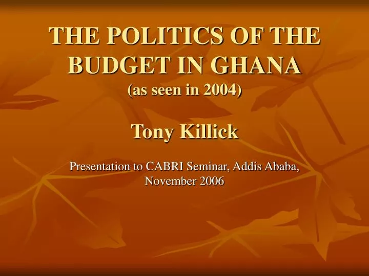 the politics of the budget in ghana as seen in 2004 tony killick