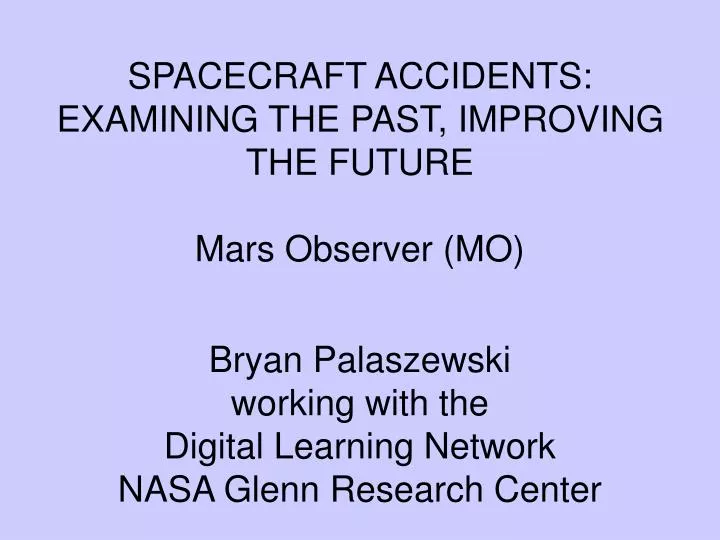 spacecraft accidents examining the past improving the future mars observer mo