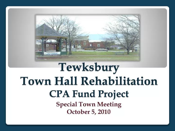 tewksbury town hall rehabilitation cpa fund project