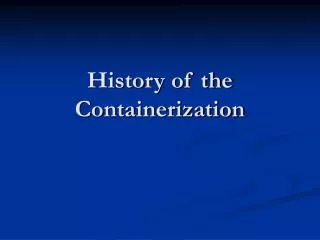 History of the Containerization