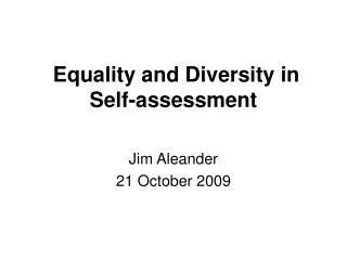 Equality and Diversity in Self‑assessment