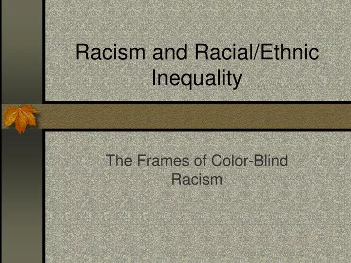 racism and racial ethnic inequality