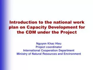 Introduction to the national work plan on Capacity Development for the CDM under the Project