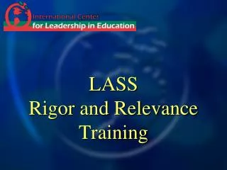 LASS Rigor and Relevance Training