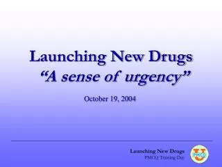 Launching New Drugs PMCQ Training Day