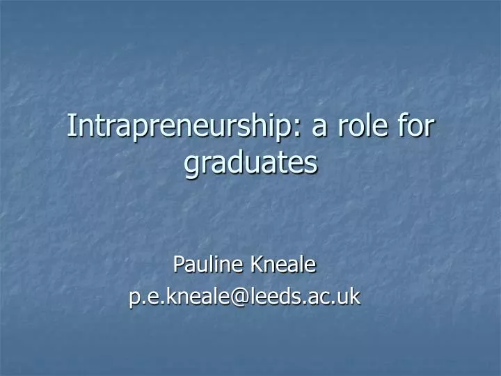 intrapreneurship a role for graduates