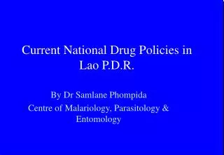 Current National Drug Policies in Lao P.D.R.