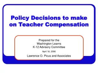Policy Decisions to make on Teacher Compensation