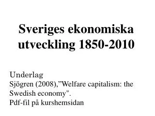 Sveriges ekonomiska utveckling 1850-2010