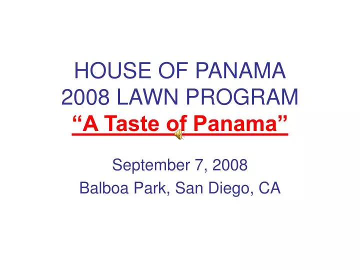 house of panama 2008 lawn program a taste of panama