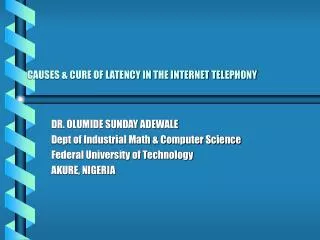 CAUSES &amp; CURE OF LATENCY IN THE INTERNET TELEPHONY