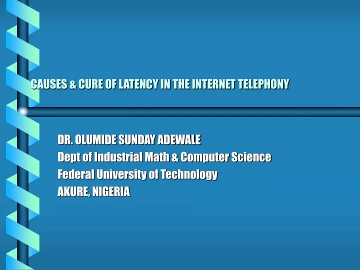 causes cure of latency in the internet telephony