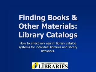 Finding Books &amp; Other Materials: Library Catalogs