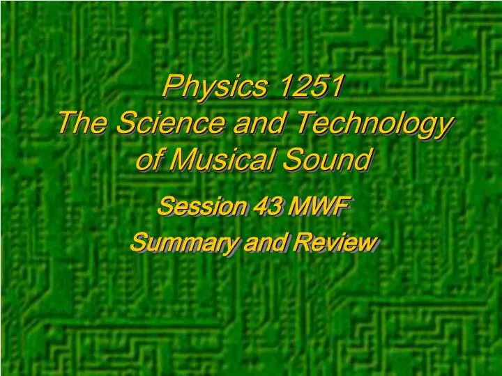 physics 1251 the science and technology of musical sound
