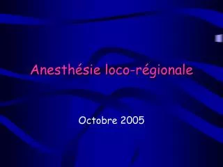 Anesthésie loco-régionale