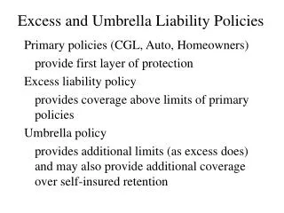 Excess and Umbrella Liability Policies