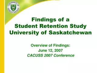 Findings of a Student Retention Study University of Saskatchewan