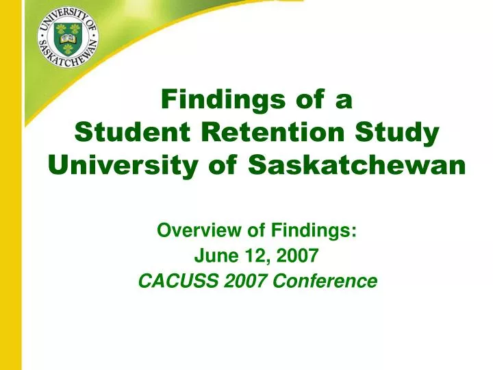 findings of a student retention study university of saskatchewan