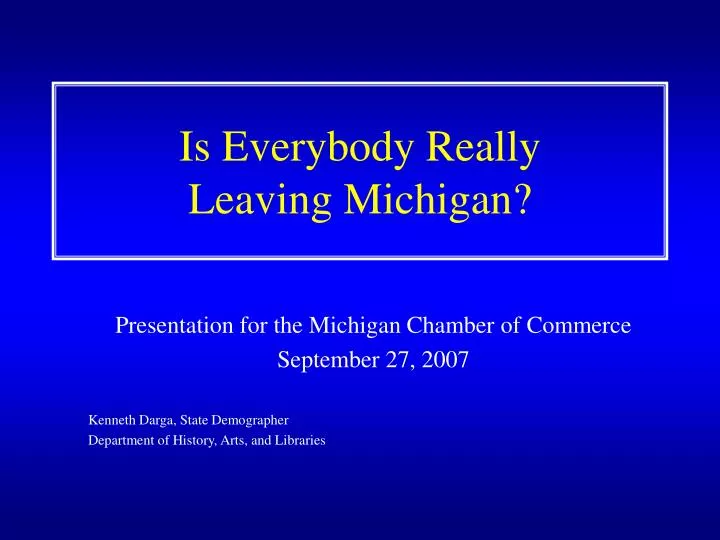 is everybody really leaving michigan