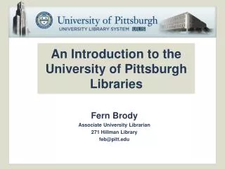 An Introduction to the University of Pittsburgh Libraries