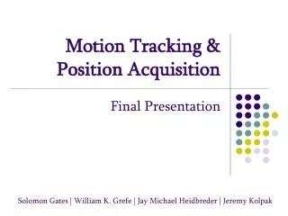 Motion Tracking &amp; Position Acquisition