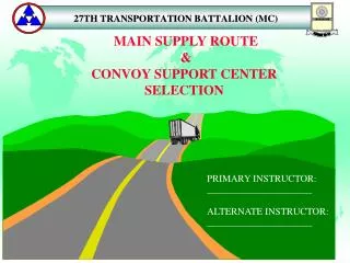 MAIN SUPPLY ROUTE &amp; CONVOY SUPPORT CENTER SELECTION