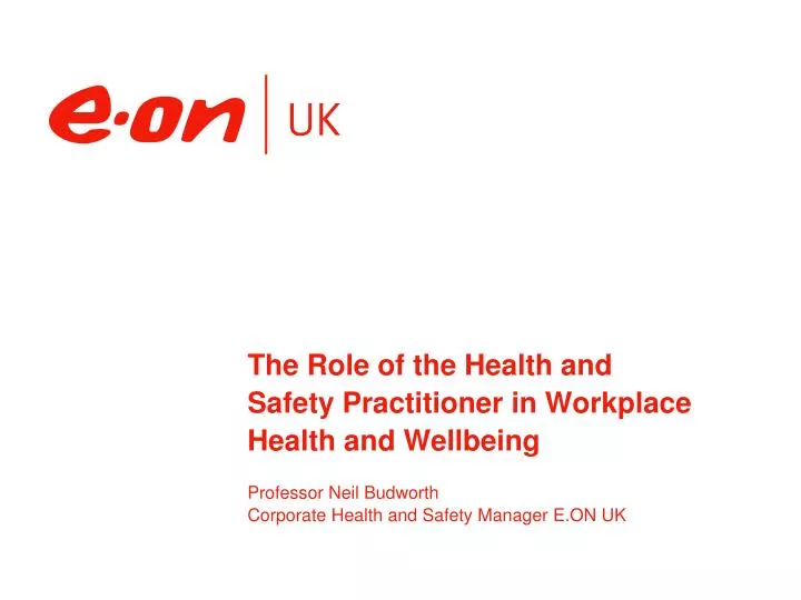 the role of the health and safety practitioner in workplace health and wellbeing