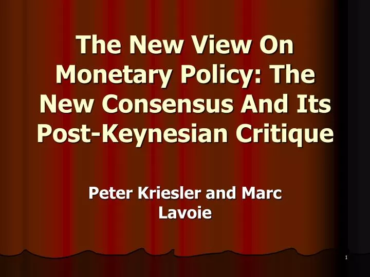 the new view on monetary policy the new consensus and its post keynesian critique