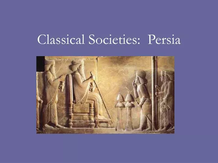 classical societies persia