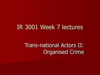 IR 3001 Week 7 lectures