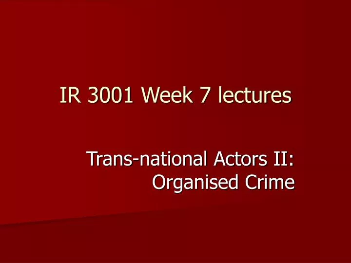 ir 3001 week 7 lectures