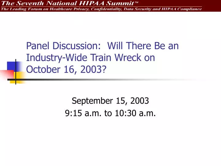 panel discussion will there be an industry wide train wreck on october 16 2003