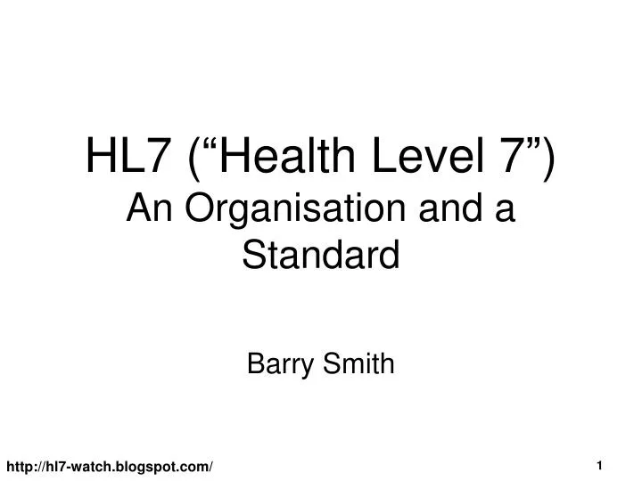 hl7 health level 7 an organisation and a standard