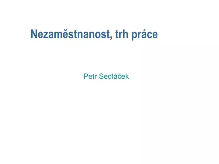 nezam stnanost trh pr ce