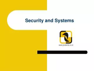 Security and Systems