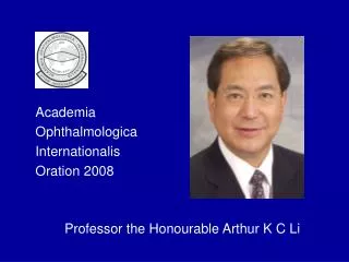 Academia Ophthalmologica Internationalis Oration 2008