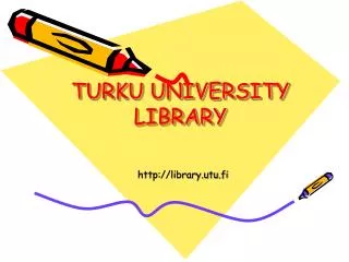 TURKU UNIVERSITY LIBRARY