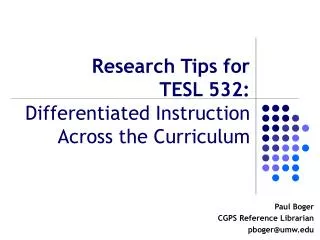 Research Tips for TESL 532: Differentiated Instruction Across the Curriculum