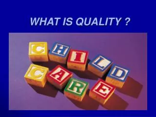 WHAT IS QUALITY ?