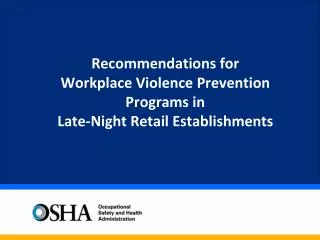 Recommendations for Workplace Violence Prevention Programs in Late-Night Retail Establishments