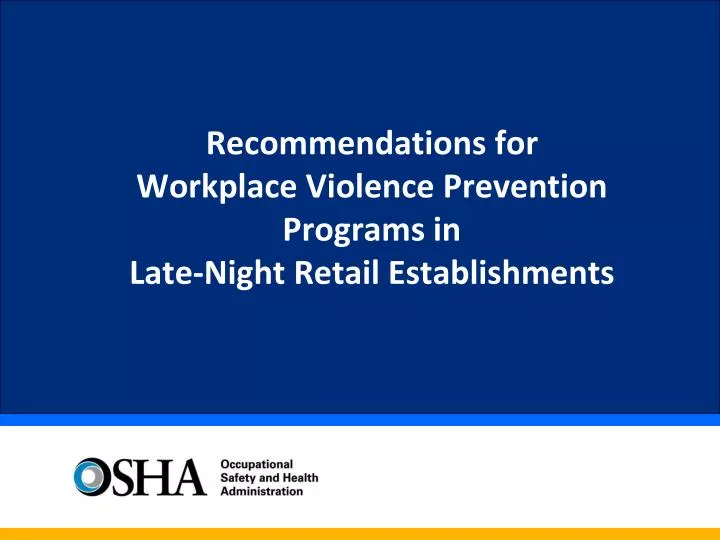 recommendations for workplace violence prevention programs in late night retail establishments