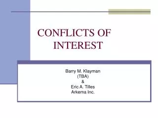CONFLICTS OF 				INTEREST