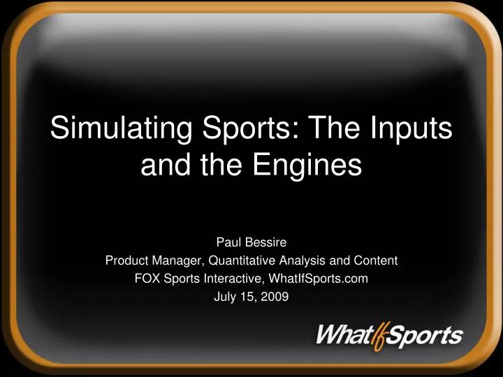 simulating sports the inputs and the engines